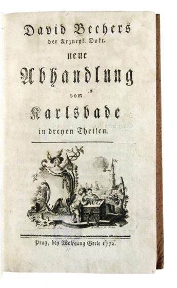 BECHER, DAVID. Neue Abhandlung vom Karlsbade.  3 parts in 2 vols.  1772